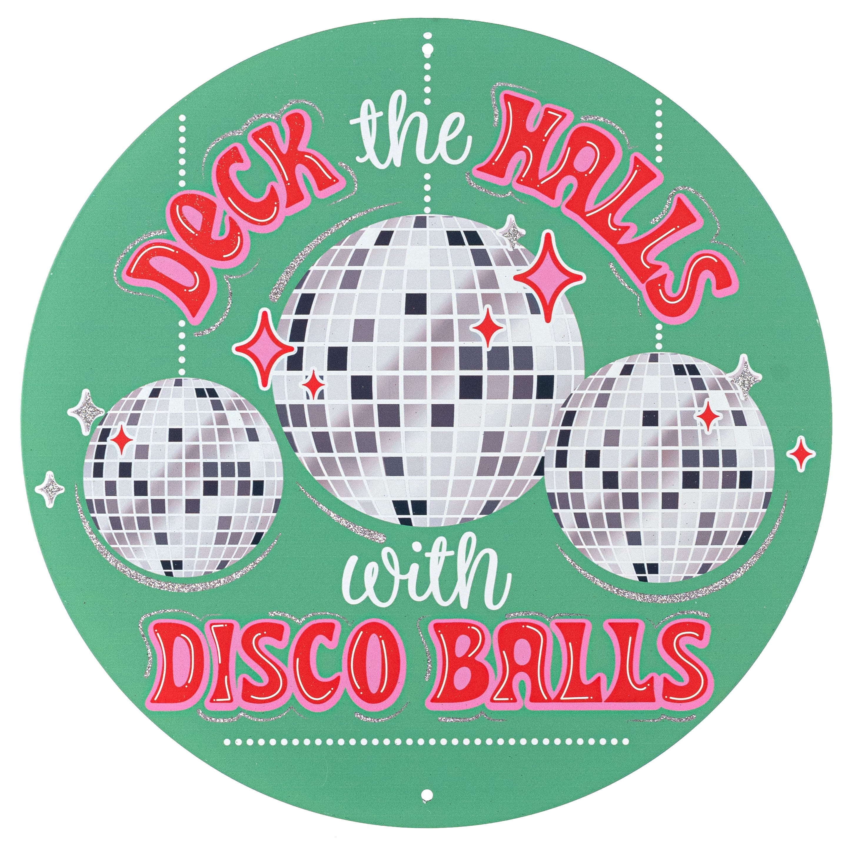 12" Round Metal Sign: Deck the Halls with Disco Balls