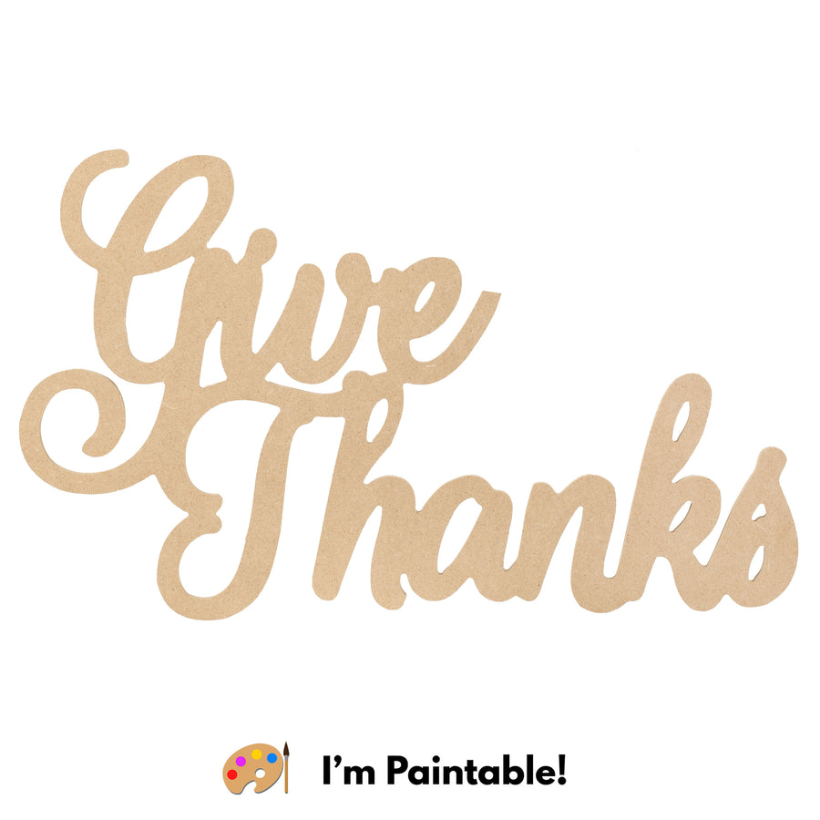 17" MDF Unfinished Cutout: Give Thanks Item Number: AB2497