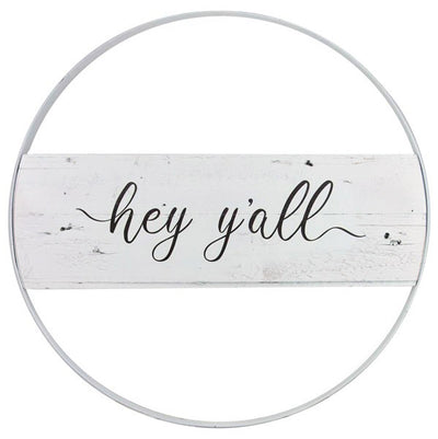 24" Metal Hoop Ring Sign: Whitewash Hey Y'all Item Number: AW966127