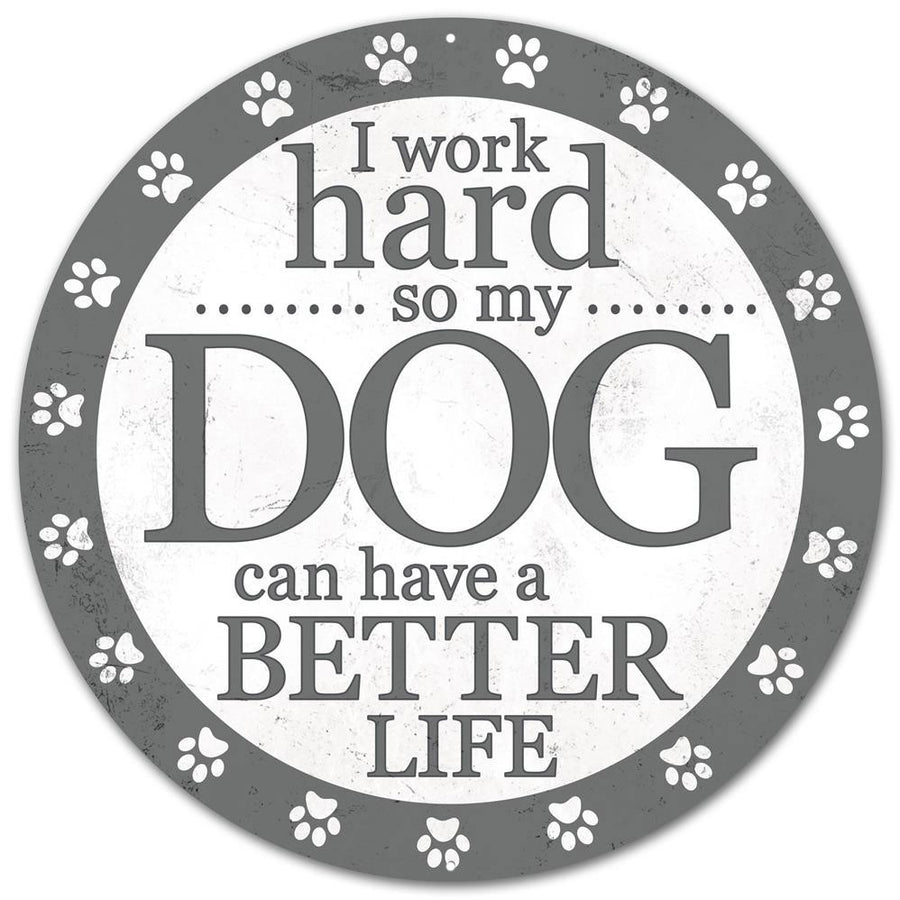 12" Metal Sign: Dog Life Item Number: MD0493
