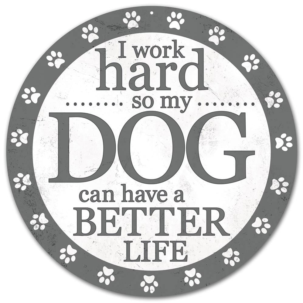 12" Metal Sign: Dog Life Item Number: MD0493