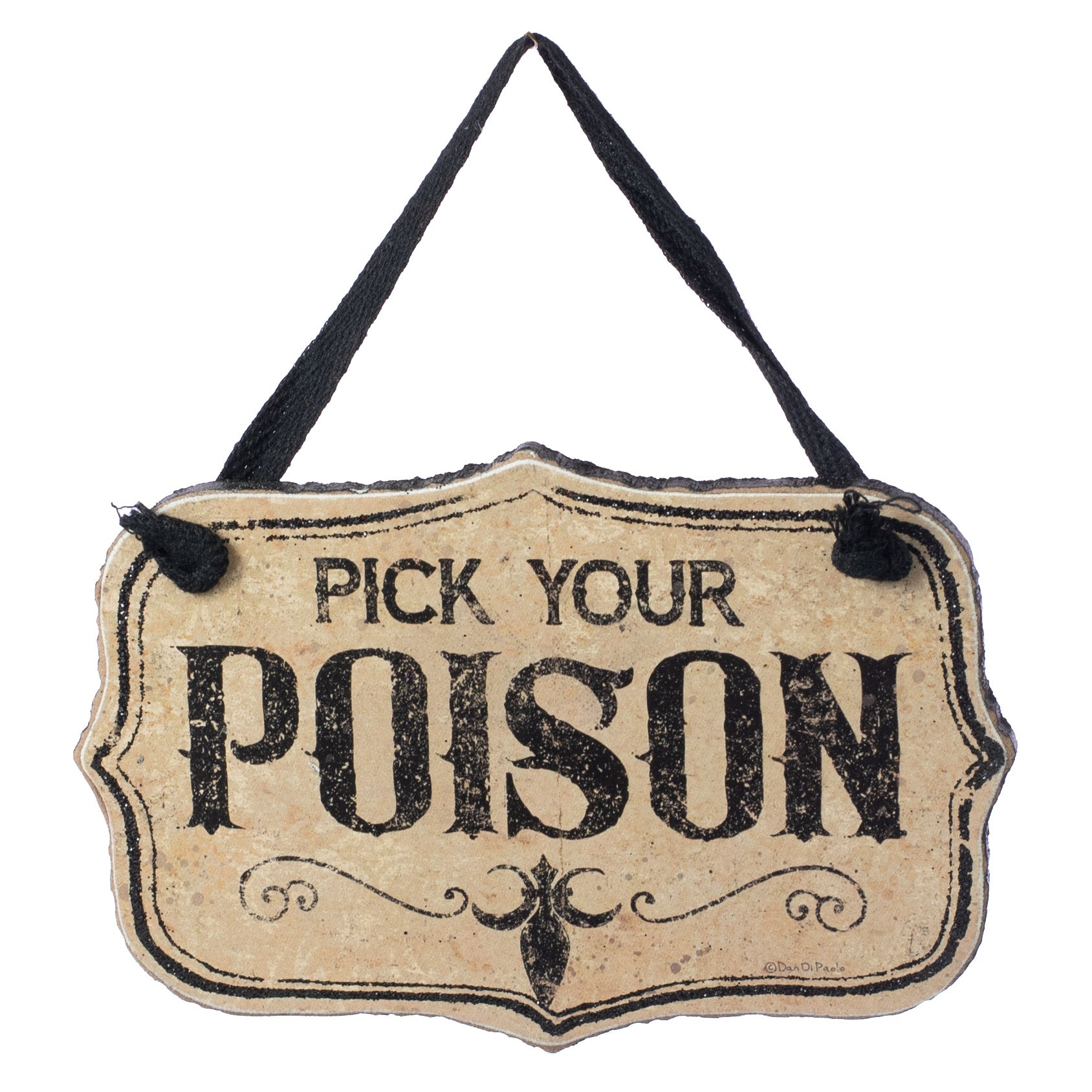 Pick Your Poison Hanging Sign (5" x 3.25") Item Number: PK100801