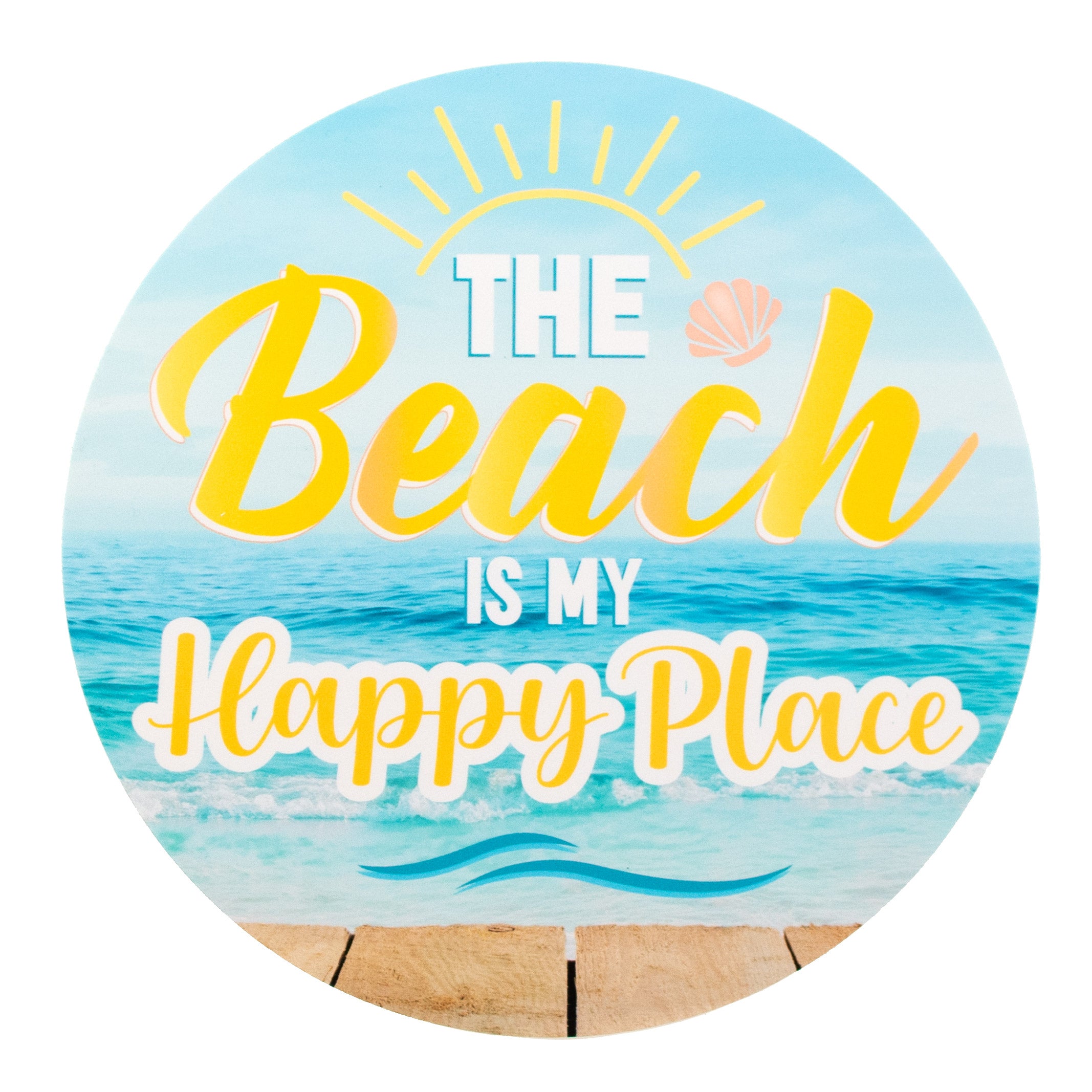 9.4" Round Waterproof Sign: Beach is my Happy Place Item Number: CD0945NH