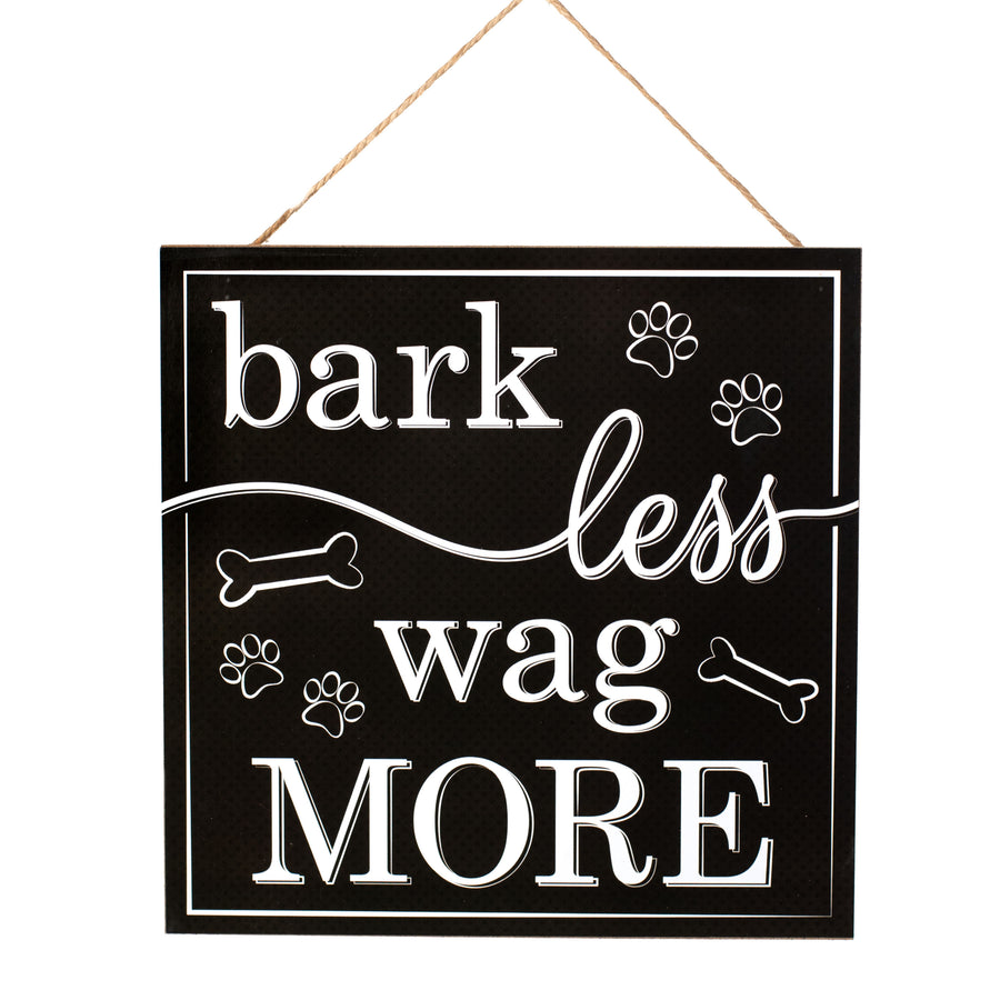 10" Square Wooden Sign: Bark Less Wag More Item Number: AP7101