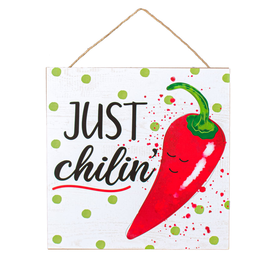 10" Square Wooden Sign: Just Chilin' Chili Item Number: AP7103