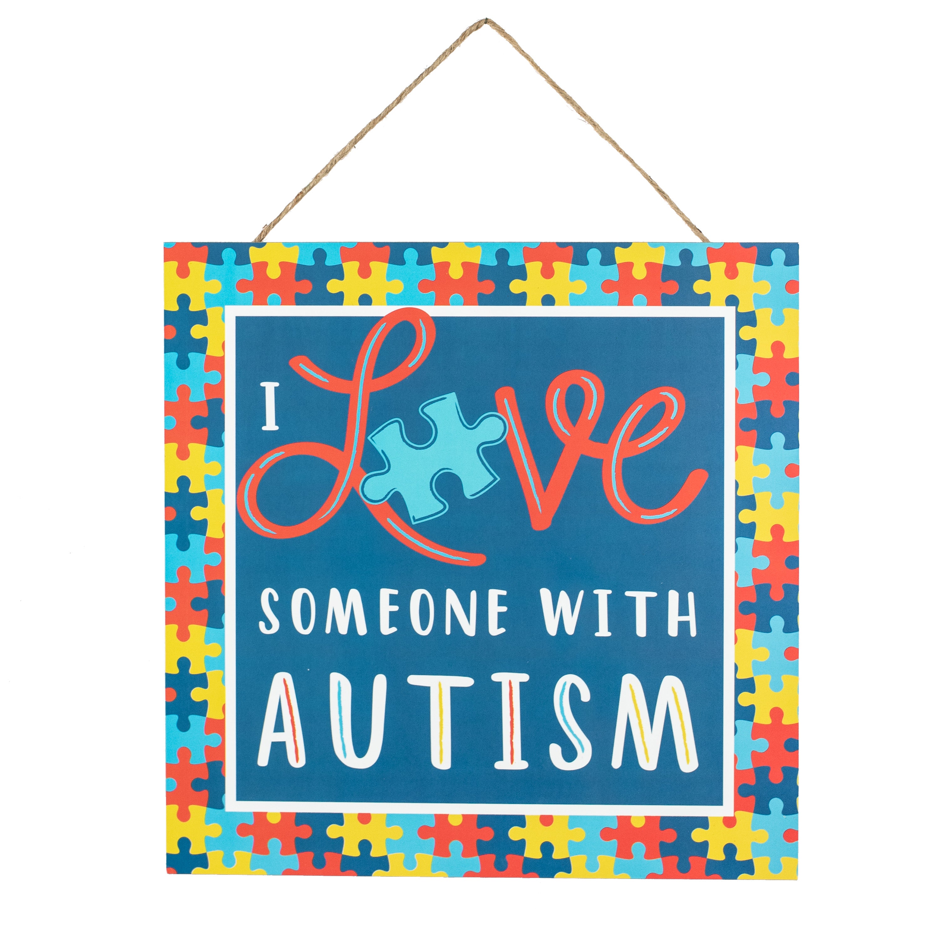 10" Square Wooden Sign: I Love Someone With Autism Item Number: AP7295