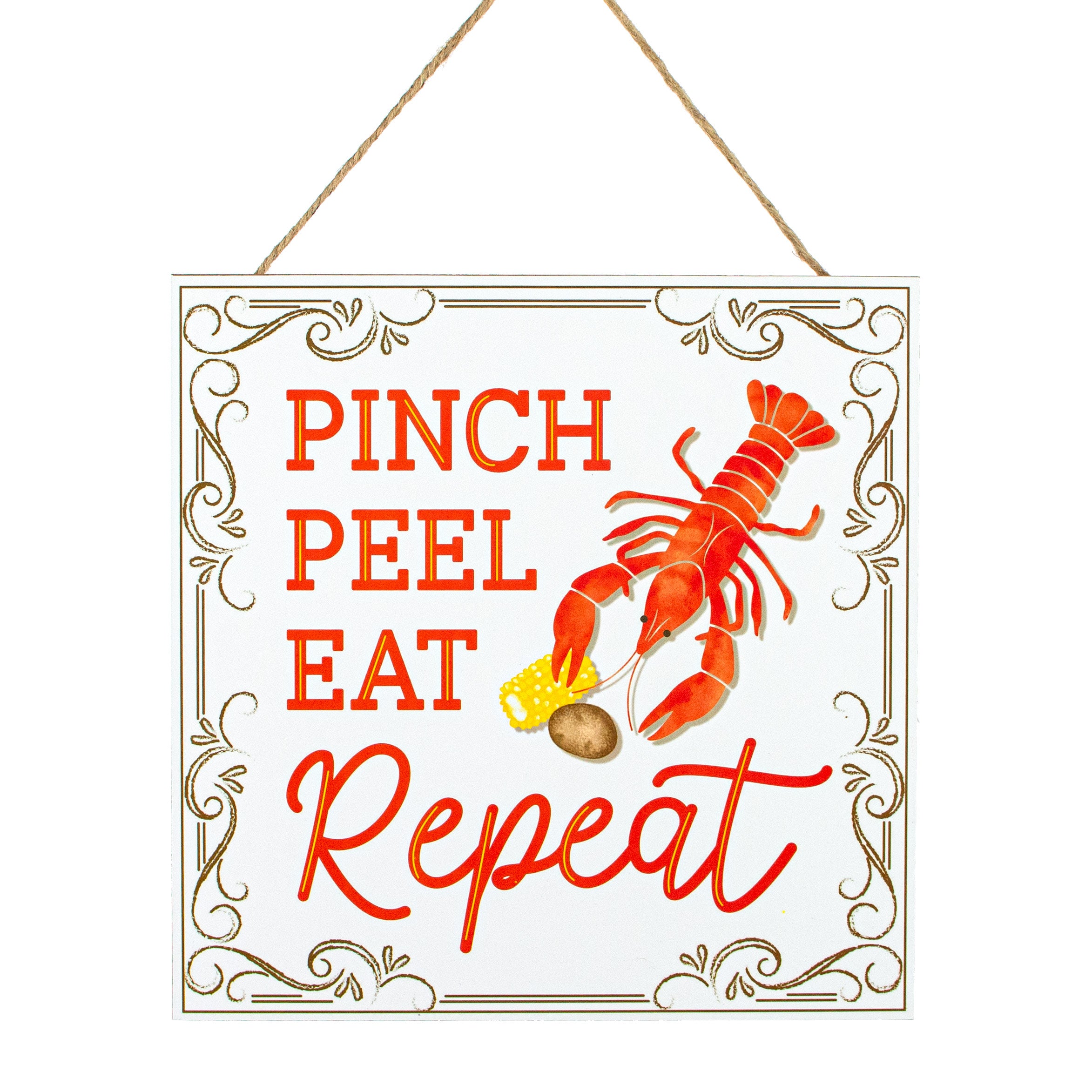 10" Square Wooden Sign: Pinch, Peel, Eat, Repeat Crawfish Item Number: AP7343