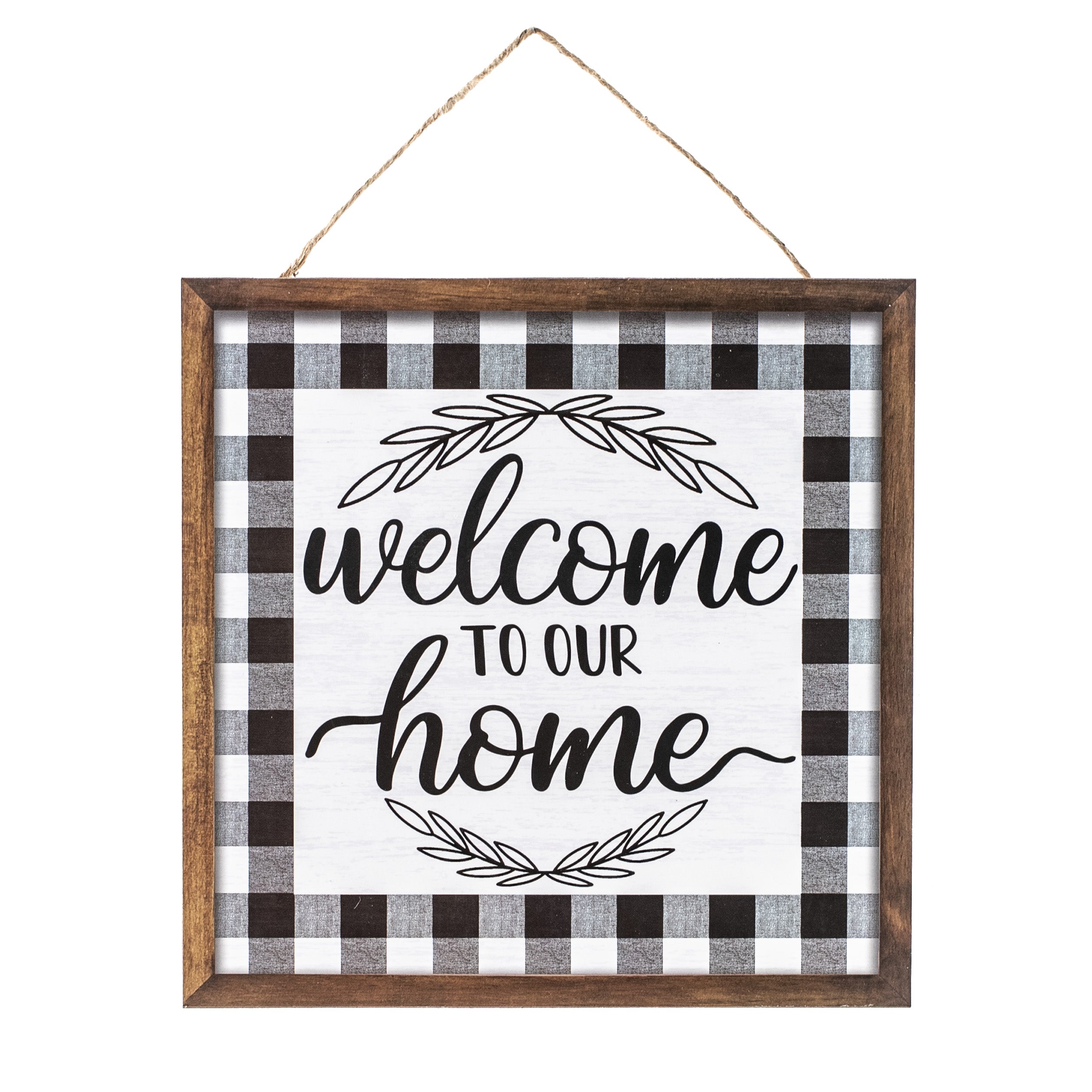 10" Square Wooden Sign: Welcome To Our Home Check Item Number: AP7306