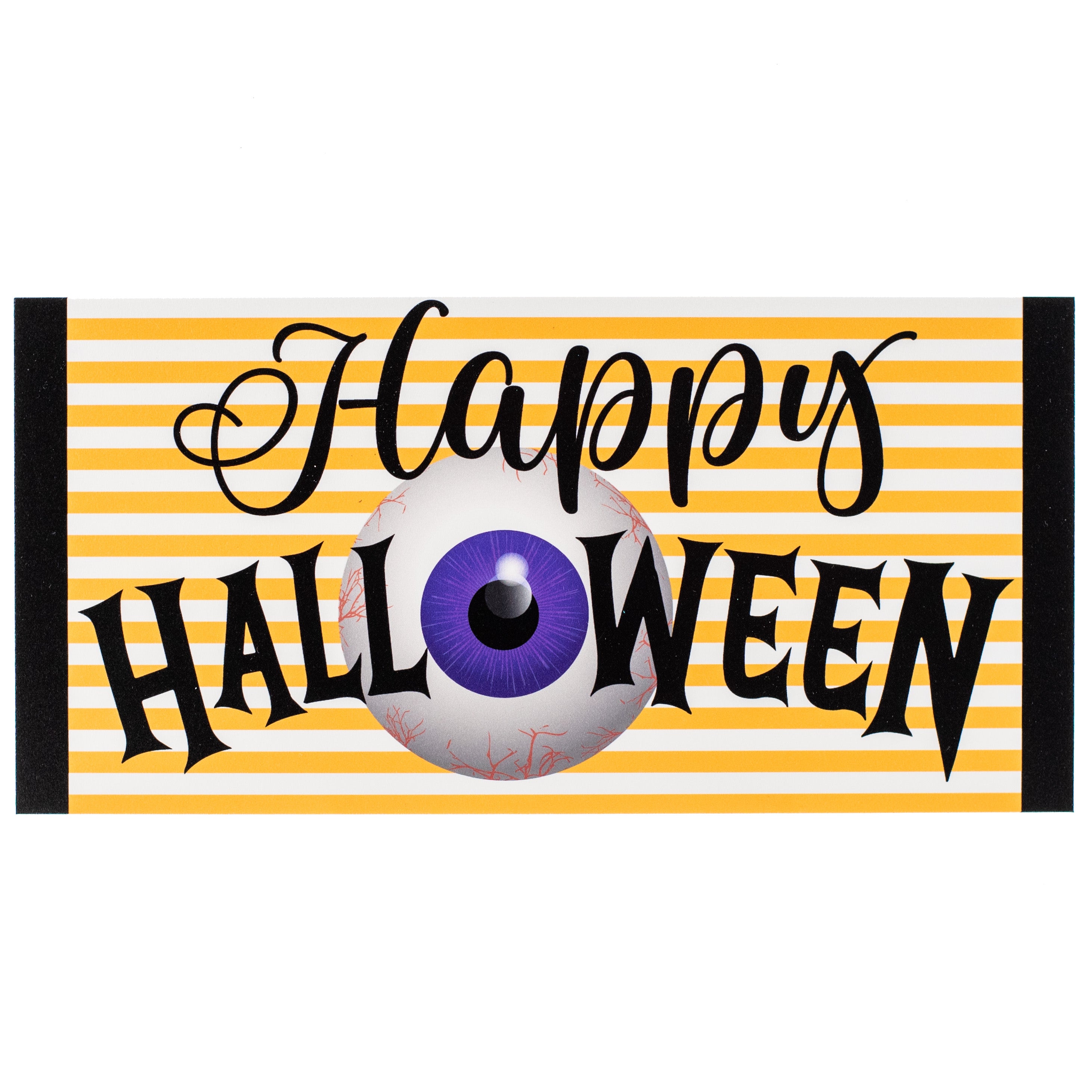 12" Waterproof Sign: Happy Halloween Eyeball Item Number: CD1092NH