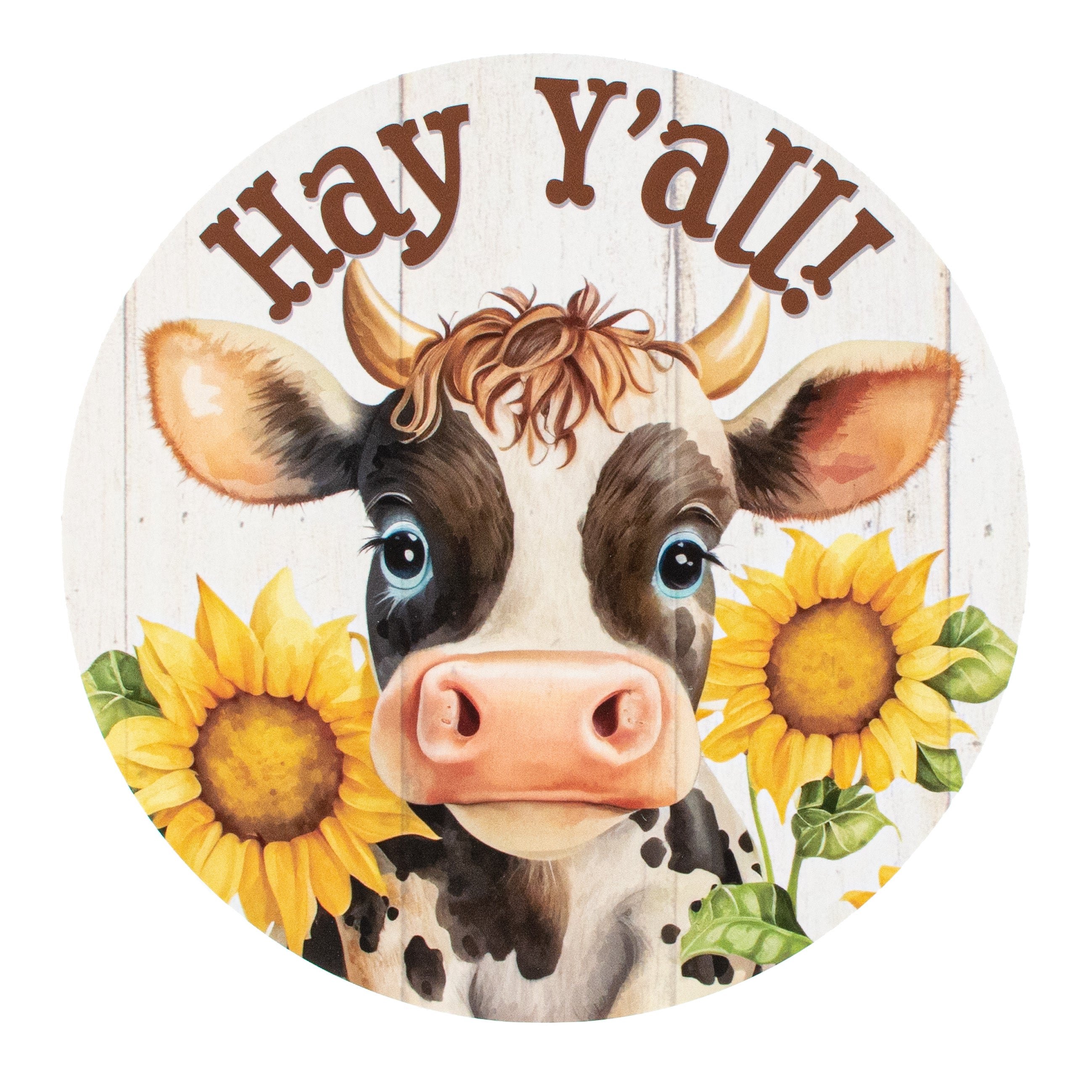 9.4" Waterproof Sign: Hay Y'all Sunflower Cow Item Number: CD1019NH