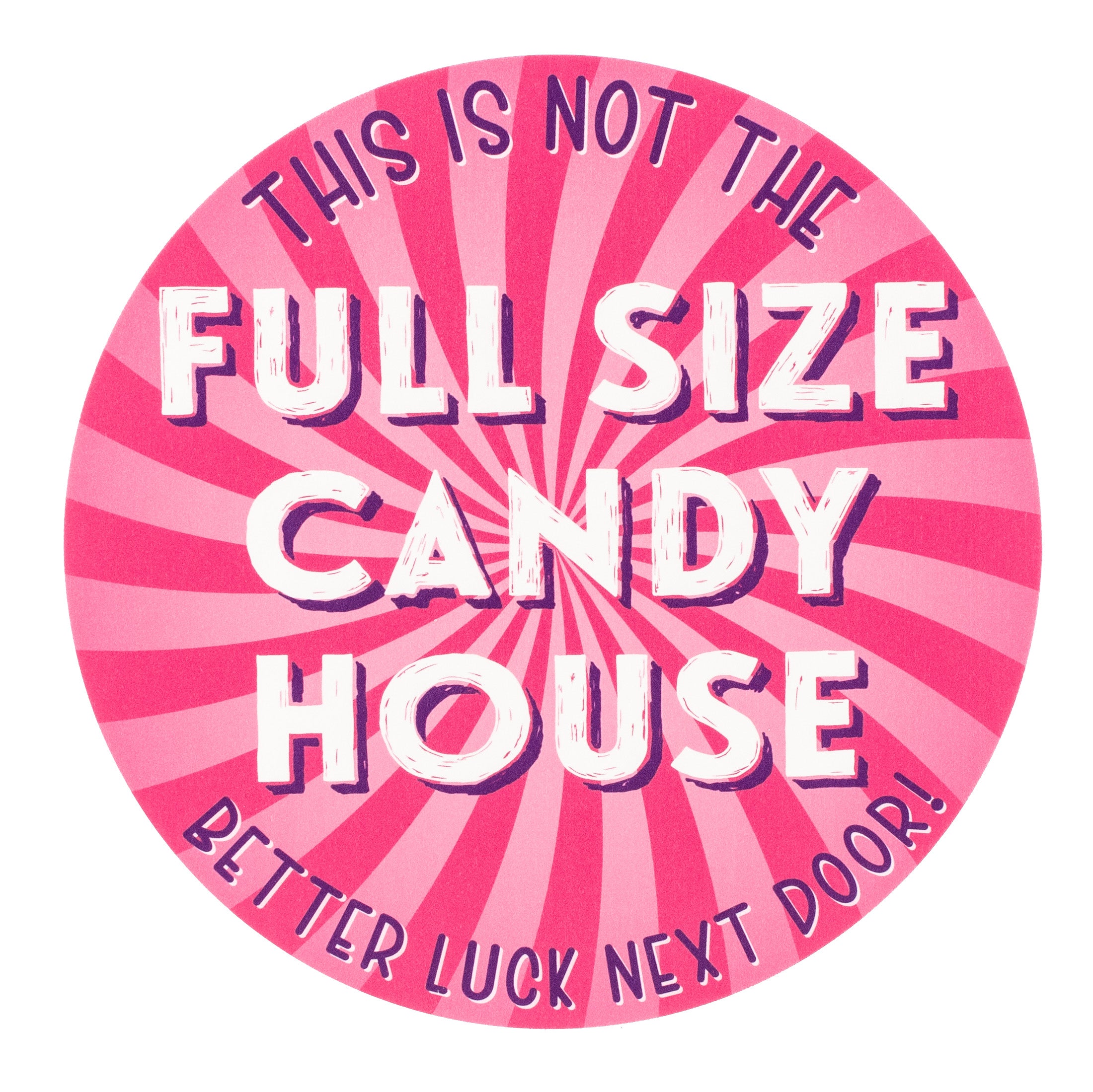9.4" Waterproof Sign: Not the Full Sized Candy House Item Number: CD1101NH