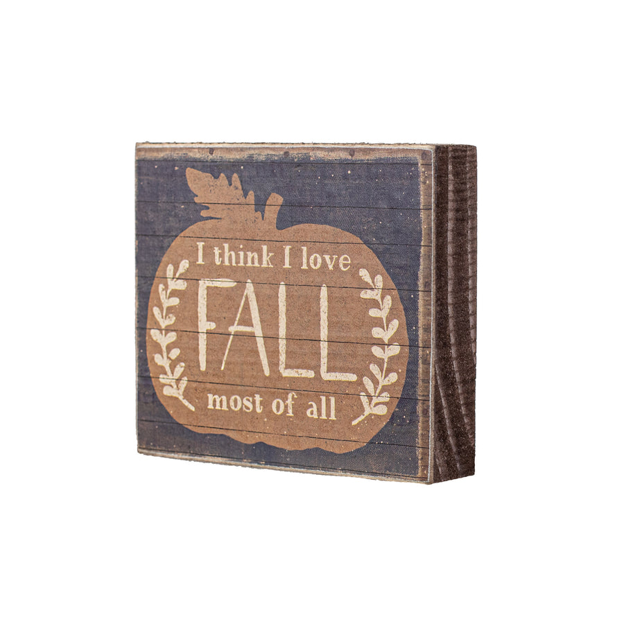 4.5" Wooden Block Sign: Love Fall Most of All Item Number: 107545