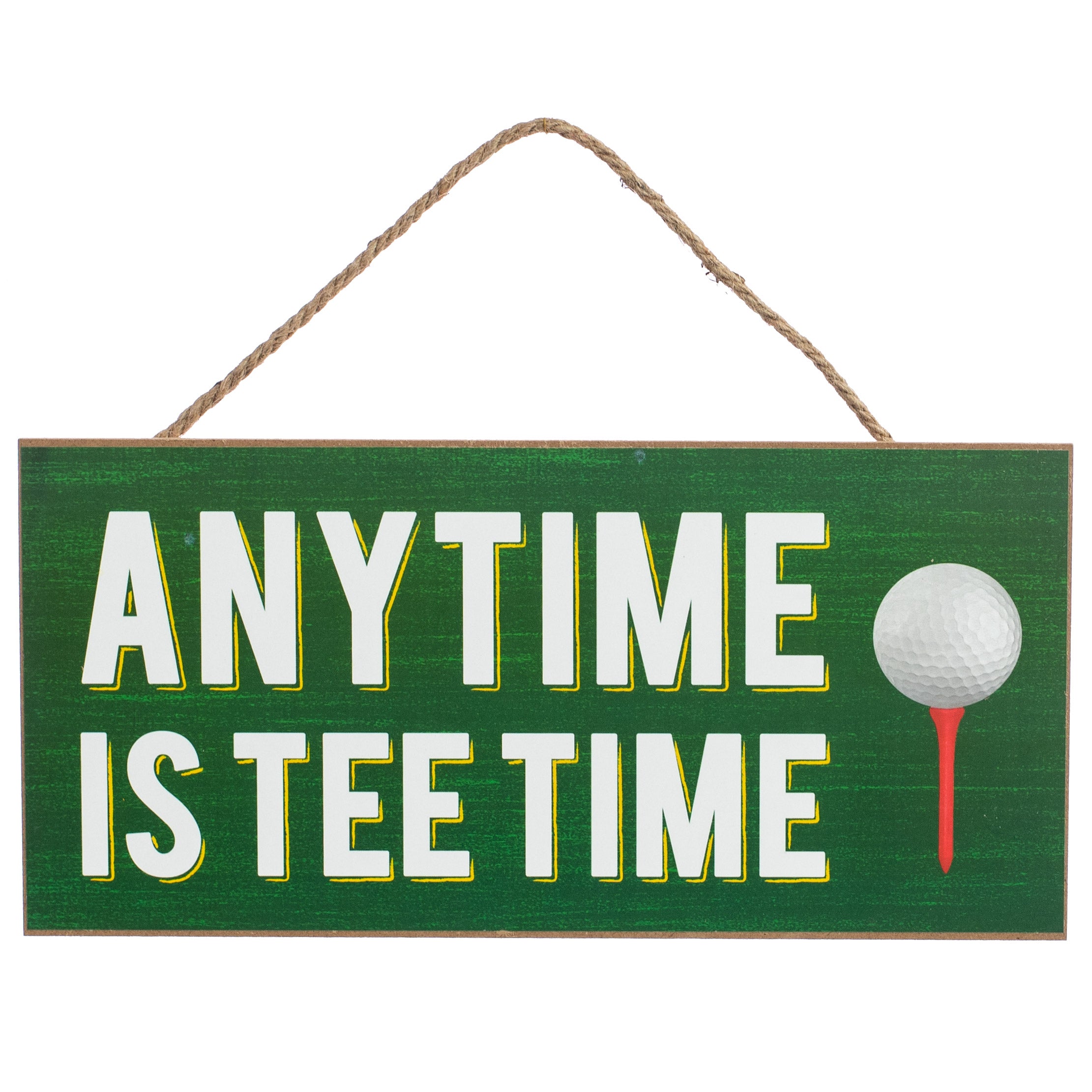 12" Wooden Sign: Anytime Is Tee Time Item Number: AP8366