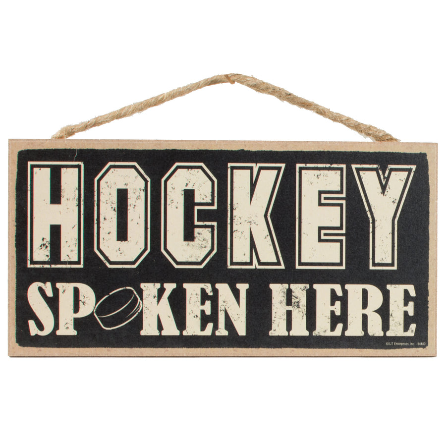 10" Wooden Sign: Hockey Spoken Here Item Number: 94483