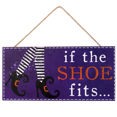 12" Wooden Sign: If The (Witch) Shoe Fits Item Number: AP8821