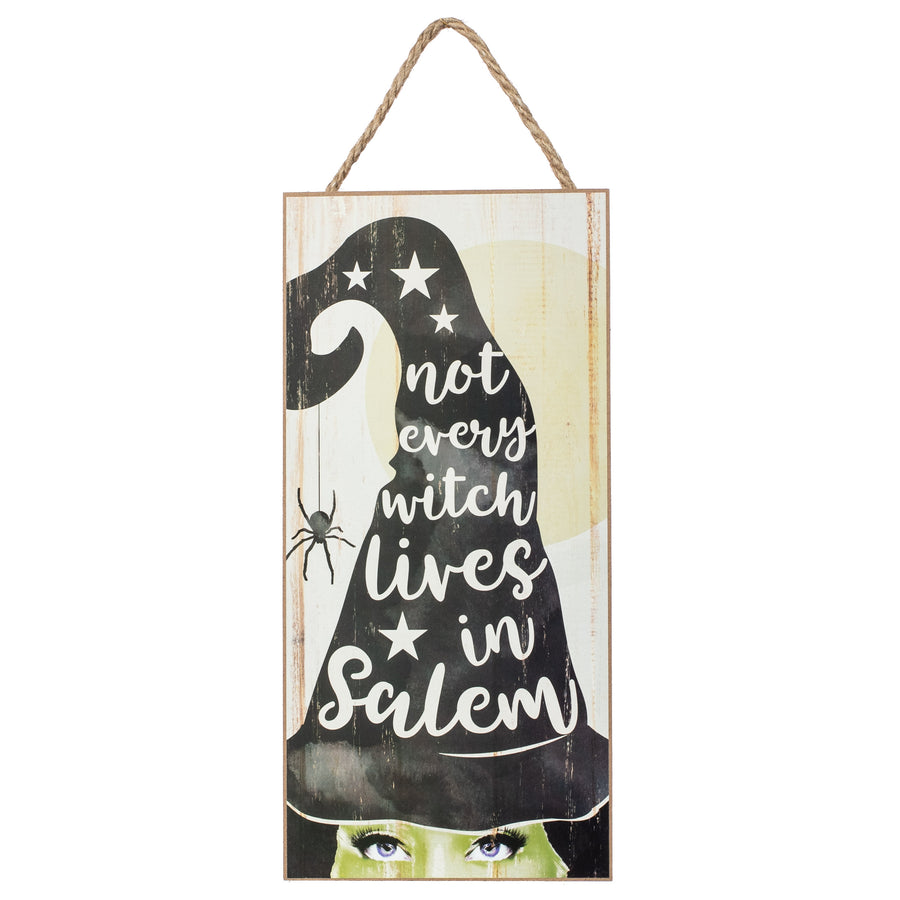 12" Wooden Sign: Not Every Witch Lives in Salem Item Number: AP8188