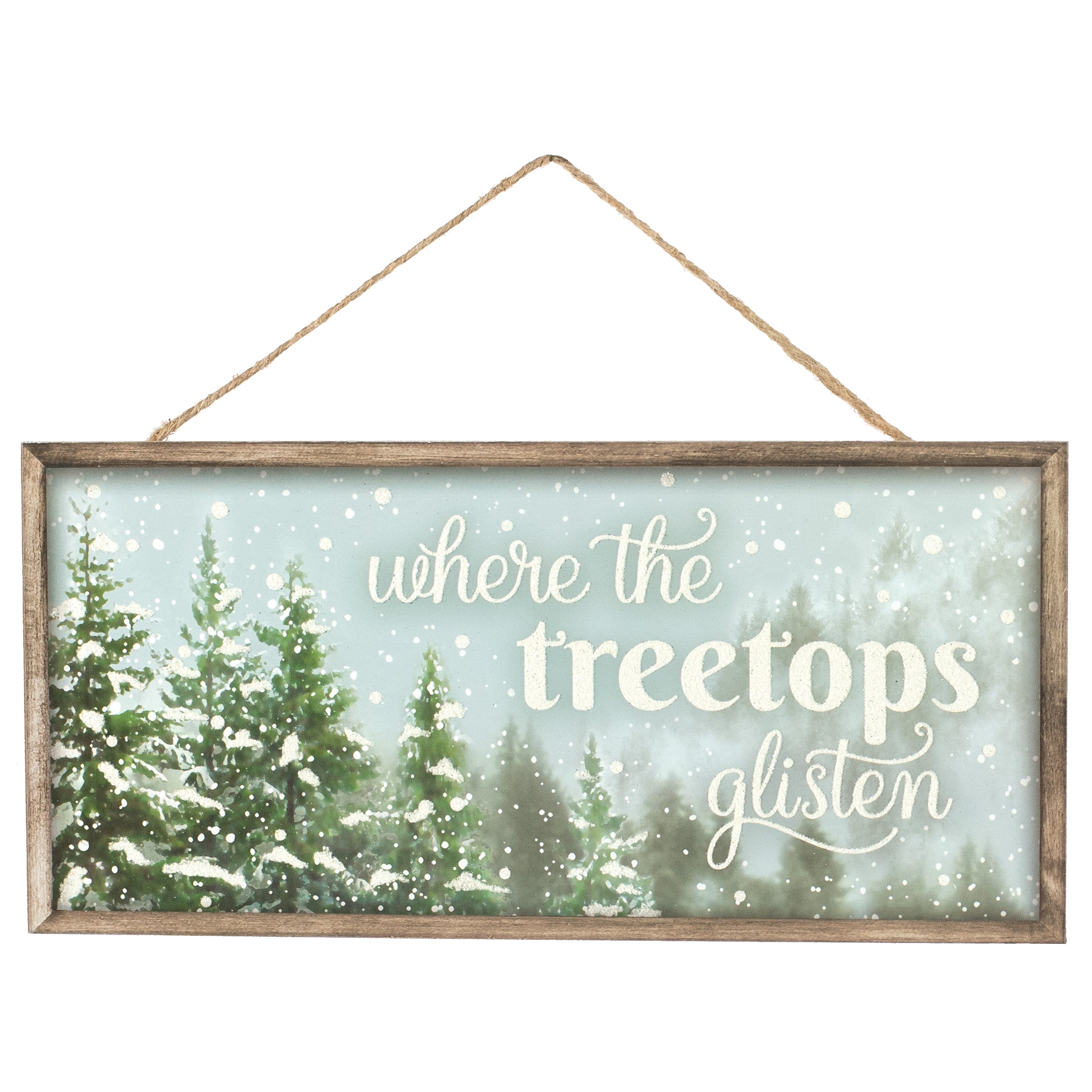 12" Wooden Sign: Where The Treetops Glisten Item Number: AP7864